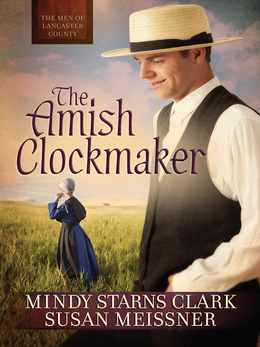 Title details for The Amish Clockmaker by Mindy Starns Clark - Available